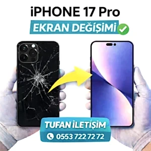 iPhone 17 Pro Ekran Değişimi